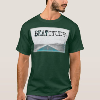 BEATITUDE T SHIRT