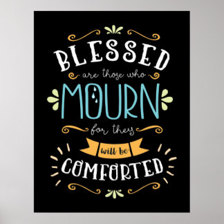 Beatitudes, välsignade är de som sörjer poster