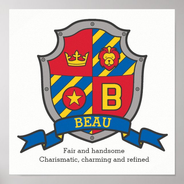 Beau är ett pojknamn med betydelsen heraldik sköld poster (Framsidan)