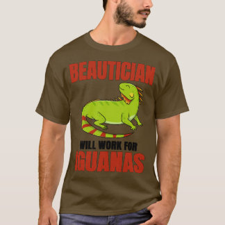 Beautiern kommer att arbeta för Iguanas T Shirt