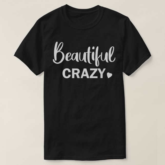 Beautiful Crazy Country Music  T Shirt (Design framsida)