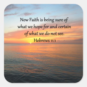 BEAUTIFUL HEBREWS 11:1 SUNRISE DESIGN FYRKANTIGT KLISTERMÄRKE
