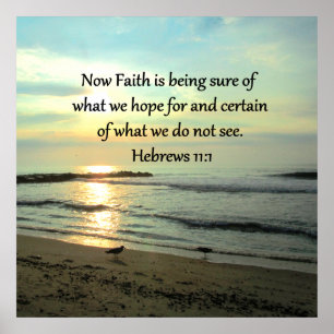 BEAUTIFULLA HEBREWS 11:1 SUNRISE POSTER