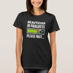 Beautiker som är under arbete Vänta på att framtid T Shirt