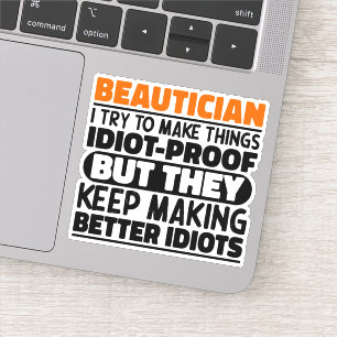 Beautist, jag försöker göra Sak funny Quotes-Coola Klistermärken