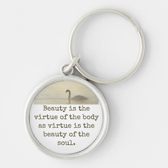Beauty är dygden - Beauty Quote Rund Silverfärgad Nyckelring (Framsidan)