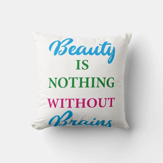 Beauty är ingenting utan hjärncitat kudde (Framsida)