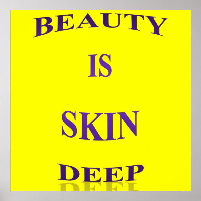 Beauty är Skin Deep Poster Matte (Framsidan)