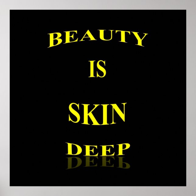 Beauty är Skin Deep Poster Matte (Framsidan)