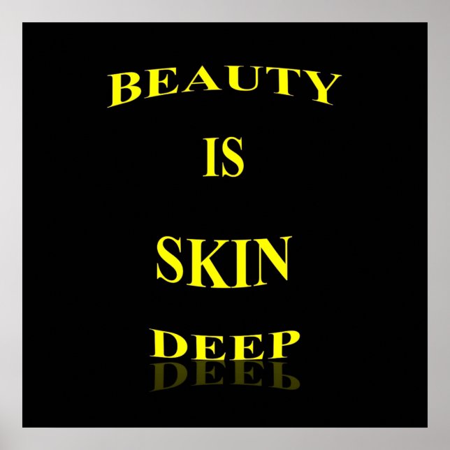 Beauty är Skin Deep Poster Matte (Framsidan)