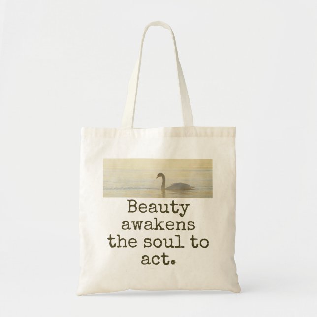 Beauty Awakens Soul to Act - Beauty Quote Tygkasse (Framsidan)