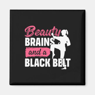 Beauty Brains And A Black Belt Martial Arts Karate Magnet