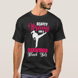 Beauty Brains och Black Bälte Taekwondo Girl Fi T Shirt