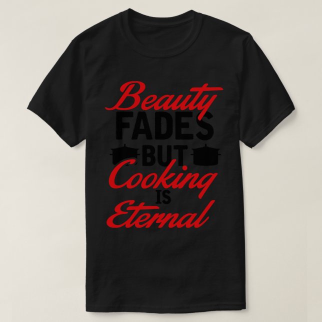 Beauty Fades-lagning är evig T Shirt (Design framsida)