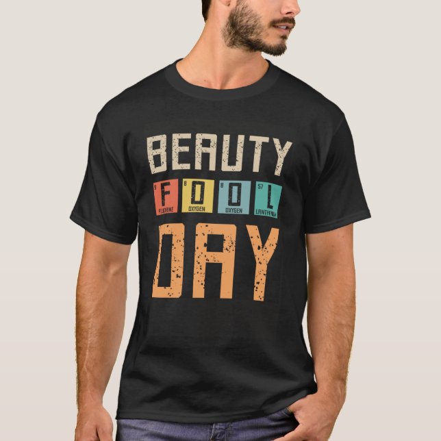 Beauty Fool Day, April Fools Day April 1:a Fool Ch T Shirt (Framsida)