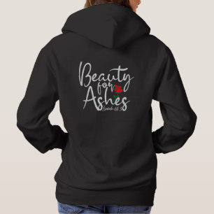 Beauty for Ashes Women's Hooded Sweatshirt T Shirt