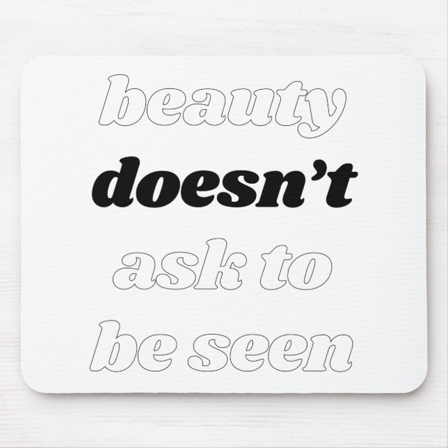 Beauty frågar inte muspad musmatta (Framsidan)