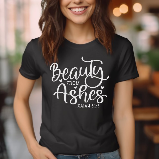 Beauty från Ashes Isaiah 61:3 Inspirational T Shirt (Beauty from Ashes Isaiah 61:3 Bible Verse Inspirational T-Shirt)