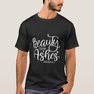 Beauty från Ashes Psalm Christian Soutote T Shirt