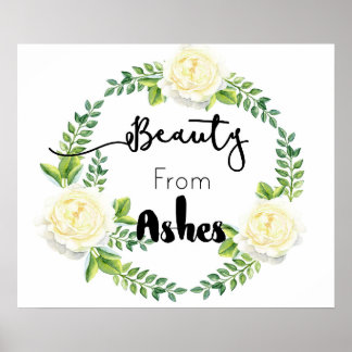 "Beauty from Ashes", inspirationsmur Poster