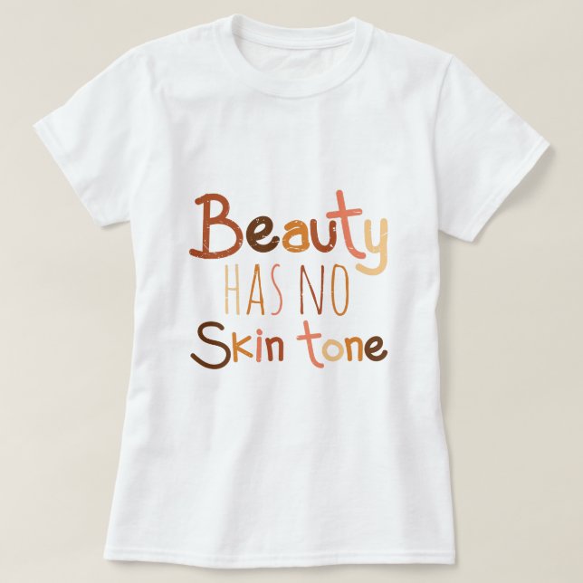 Beauty har ingen hudton t shirt (Design framsida)