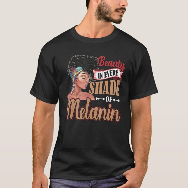 Beauty In Every Shade Of Melanin Black Women T Shirt (Framsida)