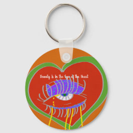 Beauty Is In the Eye of the Heart Keychain Nyckelring