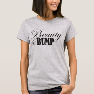 Beauty och Bump Tee Shirt
