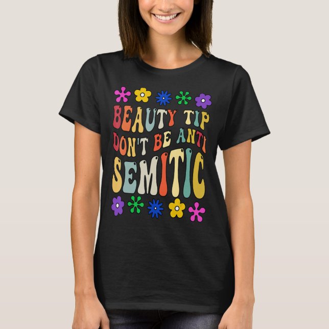 Beauty Tip är inte antisemitisk groovy Anti-Semit T Shirt (Framsida)