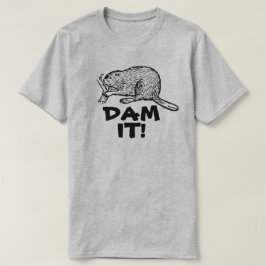 BEAVER DAM! T SHIRT