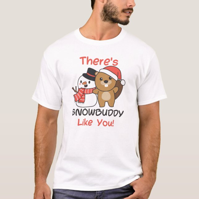 Beaver där är Snowkompis som Snögubbe Pun T Shirt (Framsida)