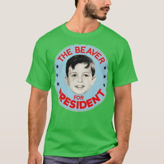 Beaver for President T Shirt