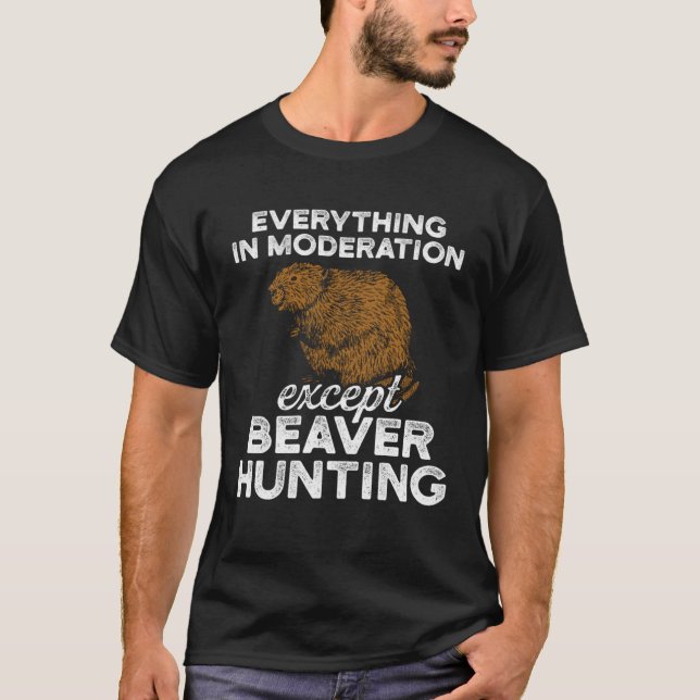 Beaver Hunting Season Moderation Hunter T Shirt (Framsida)