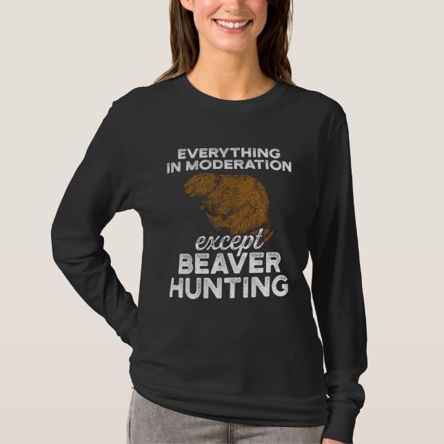 Beaver Hunting Season Moderation Hunter T Shirt (Framsida)