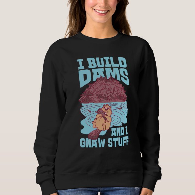 Beaver I Build Dams And I Gnaw Stuff  1 T Shirt (Framsida)