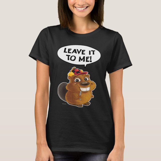 Beaver Leave it to me T Shirt (Framsida)