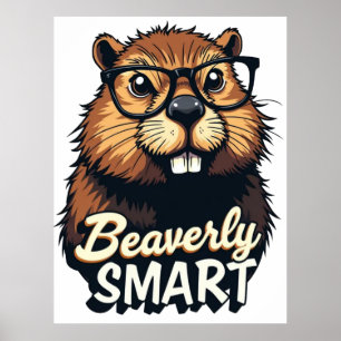 Beaverly Smart - Lustigt beaver med glasbild Poster