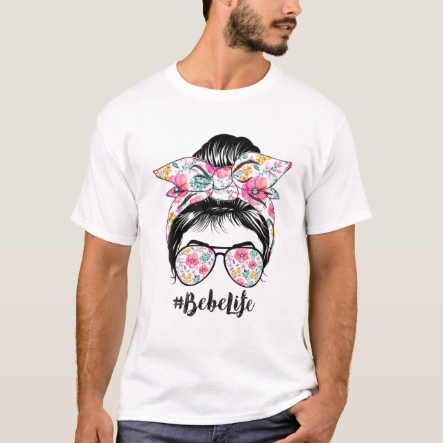Bebe Life Messy Hair Bun Blommigt Women Mors dag T Shirt (Framsida)