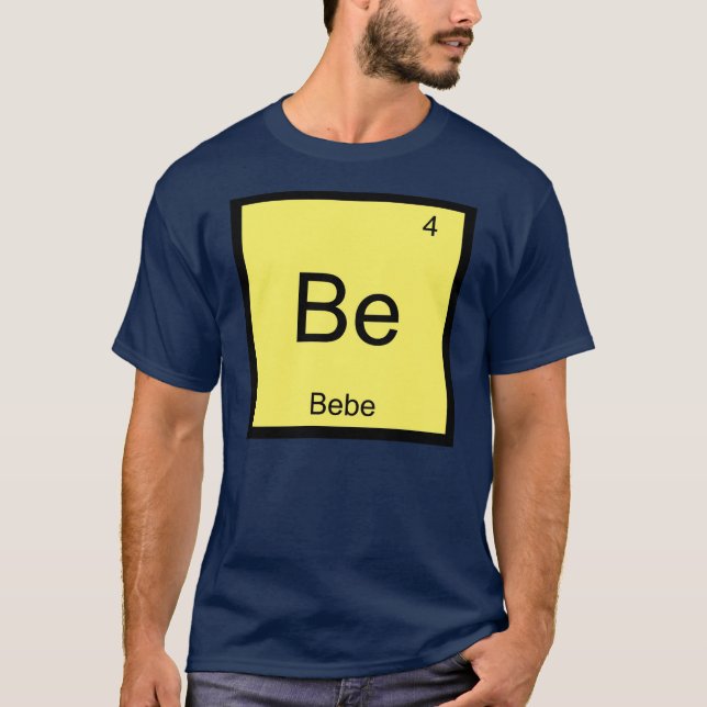 Bebe Namn Kemiskt Element Periodiska Systemet T-shirt (Framsida)