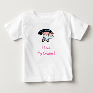 bebis kusin för I LoveMy! T Shirt