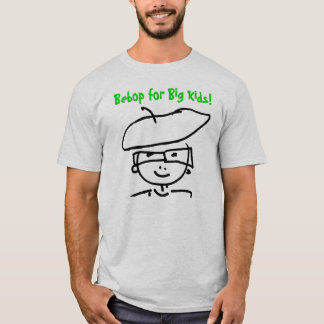 Bebop för stora ungar! t-shirt