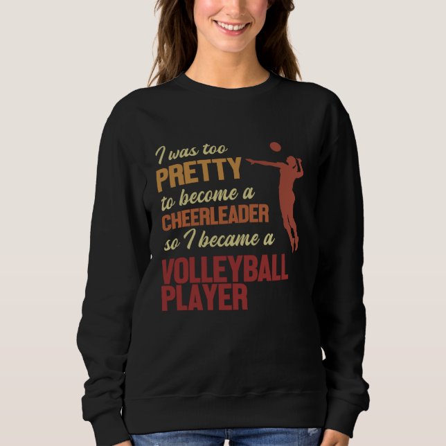 Became a Volleyball Player Team Player Coach Volle T Shirt (Framsida)