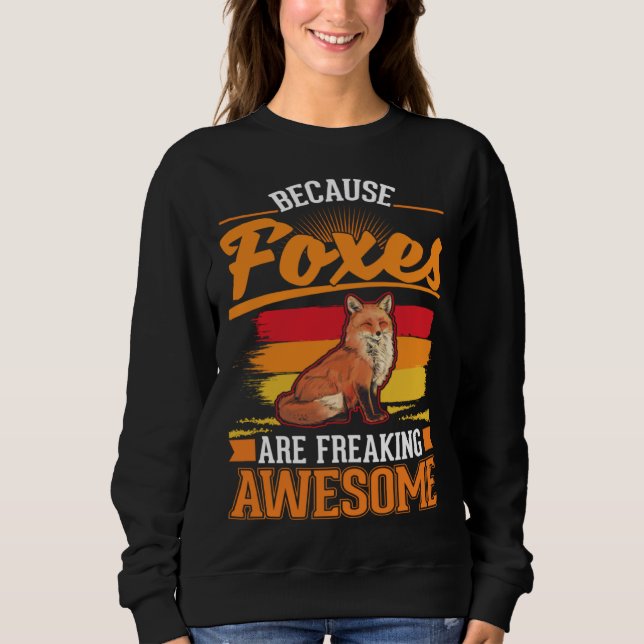 Because Foxes are freaking awesome Fox T Shirt (Framsida)