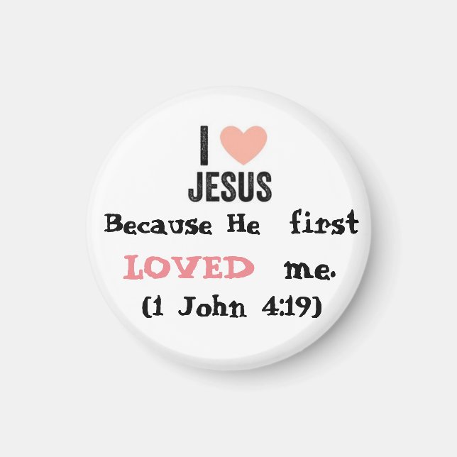 Because He LOVED me Button Magnet (Framsidan)