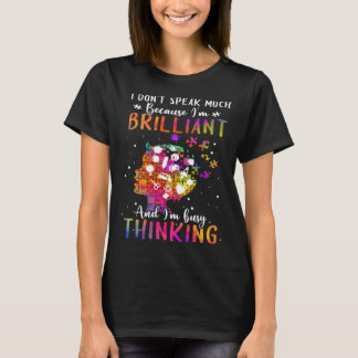 Because I m Brilliant Puzzle Autism Awareness Mont T Shirt