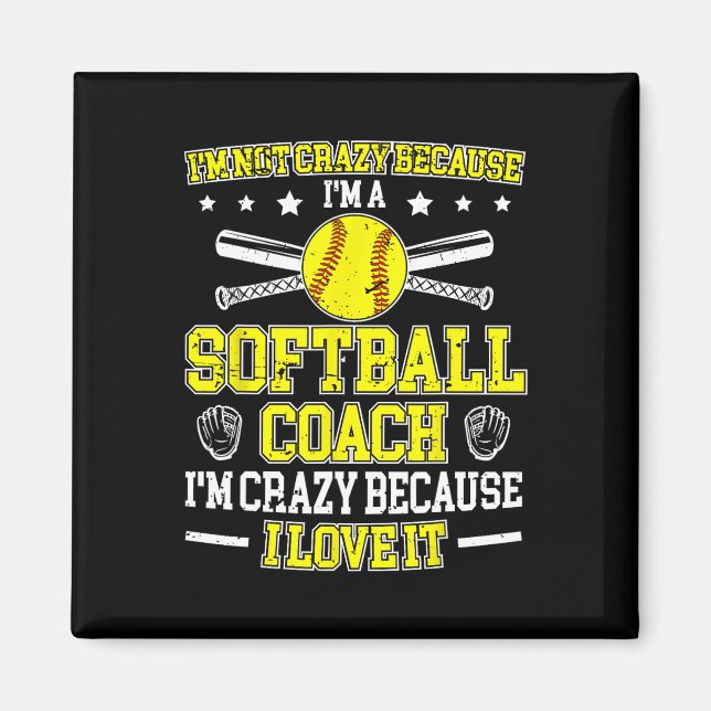 Because I'm A Softll Coach Softll Coaching  Magnet (Framsidan)