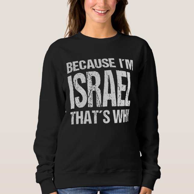 BECAUSE I'M ISRAEL THAT'S WHY Fun T Shirt (Framsida)