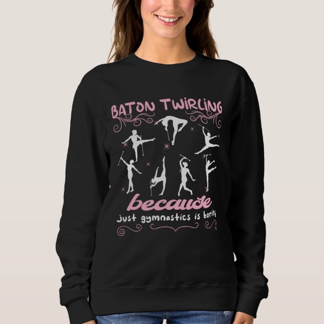 Because just gymnastics is boring gymnasts baton t t shirt (Framsida)