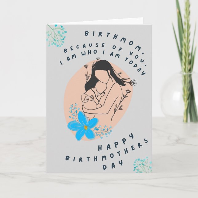 Because of you Birthmother's Day card Kort (Framsida)