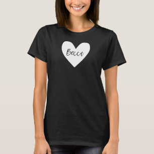 Becca Rosa Namn Heart Kärlek Woman Girl Friend Per T Shirt